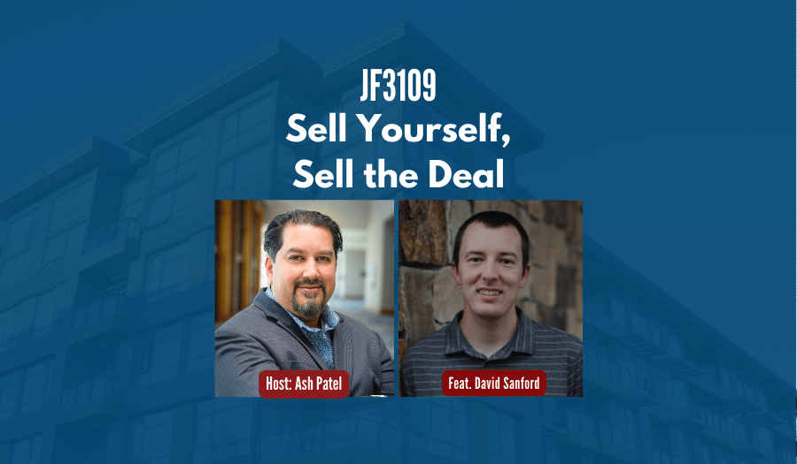 JF3109 Sell Yourself, Sell the Deal ft. David Sanford